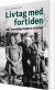 Livtag Med Fortiden - Bog