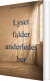Lyset Falder Anderledes Her - Bog