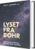 Lyset I Bohr - Bog