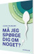 Må Jeg Spørge Dig Om Noget - Bog