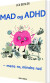 Mad Og Adhd