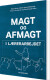 Magt Og Afmagt I Lærerarbejdet - Bog