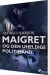 Maigret Og Den Uheldige Politimand - Bog