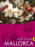 Sunflower Books - Mallorca Walk Eat - English Book