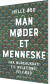 Man Møder Et Menneske - Bog