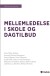Mellemledelse I Skole Og Dagtilbud - Bog