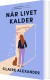 Når Livet Kalder - Bog