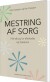 Mestring Af Sorg - Bog