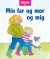 Min Far Og Mor Og Mig - Bog