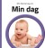 Min Første Bog Om Min Dag - Bog