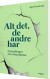 Alt Det De Andre Har - Bog