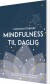 Mindfulness Til Daglig - Bog