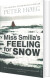 Miss Smilla S Feeling For Snow - English Book