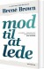 Mod Til At Lede - Bog