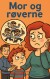 Mor Og Røverne - Bog
