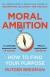 Moral Ambition How To Find Your Purpose - English Book