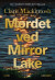 Mordet Ved Mirror Lake - Bog