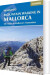 Mountain Walking In Mallorca 50 Routes In Mallorca S Tramuntana - English Book