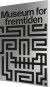 Museum For Fremtiden - Bog