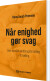 Når Enighed Gør Svag - Bog