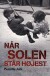 Når Solen Står Højest - Bog