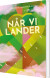Når Vi Lander Sort Læseklub - Bog