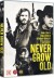 Never Grow Old - DVD