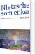 Nietzsche Som Etiker - Bog