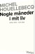 Nogle Måneder I Mit Liv - Oktober 2022 - Marts2023 - Bog