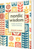 Nordic Wisdom Simplify Your Life And Cultivate Well-Being - English Book