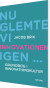 Nu Glemte Vi Innovationen Igen - Bog