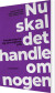 Nu Skal Det Handle Om Nogen - Bog
