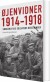 Øjenvidner 1914-1918 - Sønderjyske Soldaters Beretninger