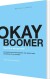 Okay Boomer - Genyz Er Din Nye Chef - Bog