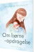 Om Børneopdragelse - Bog