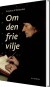 Om Den Frie Vilje - Bog