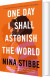 One Day I Shall Astonish The World - English Book