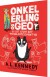 Onkel Erling Og Geo - Og Det Stort Set Uplanlagte Eventyr - Bog