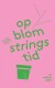 Opblomstringstid - Bog