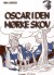 Oscar I Den Mørke Skov - Bog