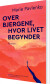Over Bjergene Hvor Livet Begynder - Bog