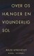 Over Os Hænger En Vidunderlig Sol - Bog