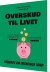 Overskud Til Livet - Bog