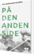 På Den Anden Side - Bog