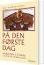 På Den Første Dag - Bog