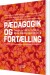 Pædagogik Og Fortælling - Bog