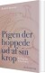 Pigen Der Hoppede Ud Af Sin Krop - Bog