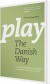 Play The Danish Way - English Book
