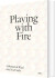 Playing With Fire Edmund De Waal And Axel Salto - English Book