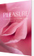 Pleasure A Guide To Women S Sexuality Healing And Self Discovery - English Book